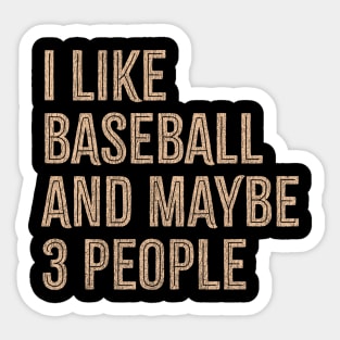 I-Like-Baseball-And-Maybe-3-People Sticker